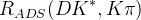 R_{ADS}(DK^{*},K\pi)