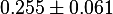 0.255 \pm 0.061