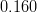 0.160