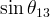 \,\sin\theta_{13}