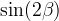 \,\sin(2\beta)