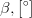 \beta, [^{\circ}]