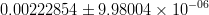 0.00222854 \pm 9.98004\times 10^{-06}