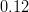 0.12