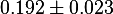0.192 \pm 0.023