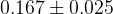 0.167 \pm 0.025