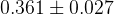 0.361 \pm 0.027