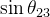 \sin\theta_{23}