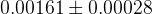 0.00161 \pm 0.00028