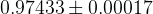 0.97433 \pm 0.00017
