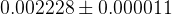 0.002228 \pm 0.000011