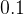 0.1