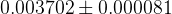 0.003702 \pm 0.000081