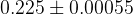 0.225 \pm 0.00055